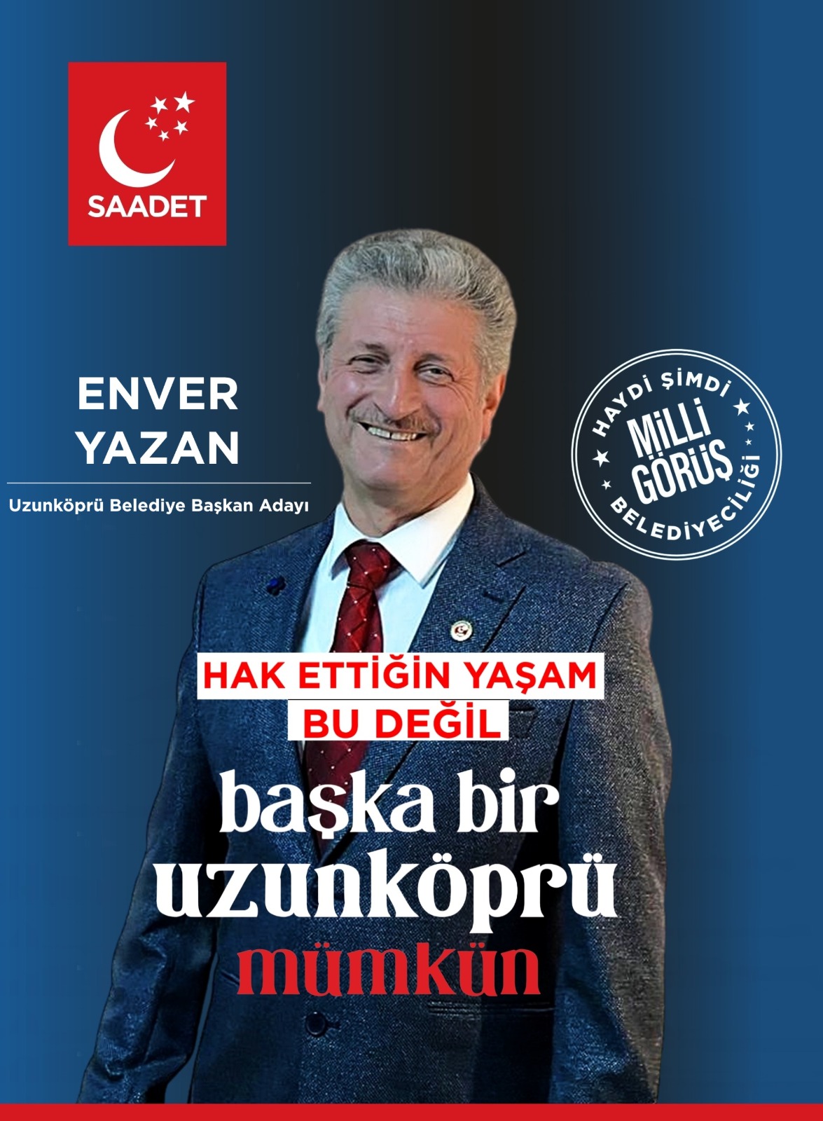 Saadet’in Uzunköprü Adayı; Enver Yazan