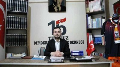 Edirne 15 Temmuz Derneği Başkanı