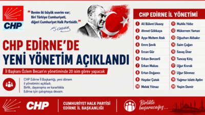Cumhuriyet Halk Partisi (CHP) Edirne İl Başkanlığı’nda yeni dönem yönetim